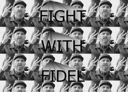 Fight! With! Fidel!