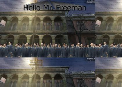 Hello Mr. Freeman