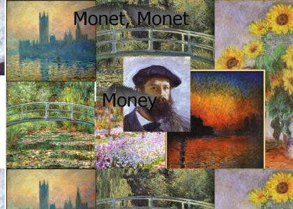 Monet, Monet, Money