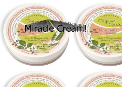 Miracle Cream!