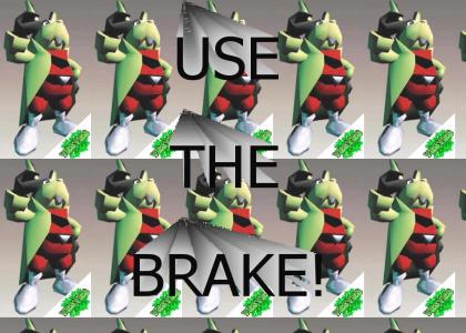 YESYES: Use the Brake!