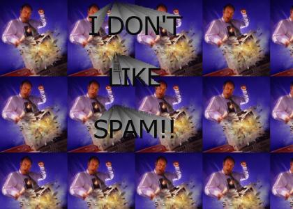 I Don't Like Spam!