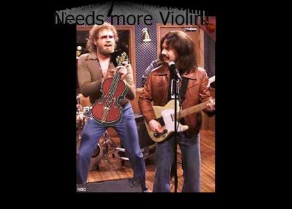 Violin: More Violin, Please.