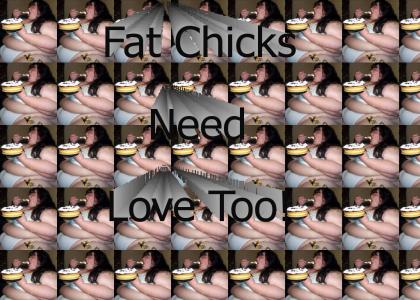 Fat Chicks Need Love Too!