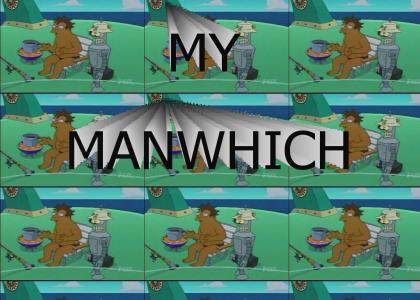 My manwich!