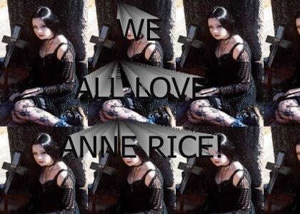 WE ALL LOVE ANNE RICE