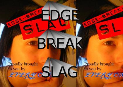 EDGE BREAK