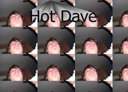 Hot Dave