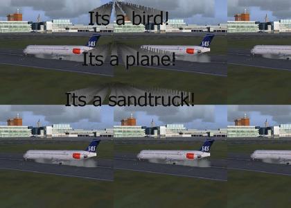 It's a bird, it's a plane, it's a sandtruck!
