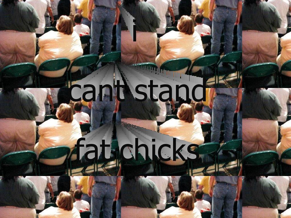 cantstandfatchicks