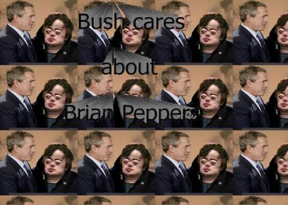Bush cares about Brian Peppers