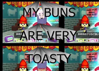 My buns are very toasty.