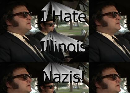 I HATE ILLINOIS NAZIS!