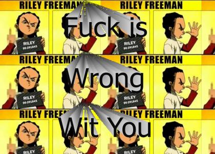 Riley Freeman sez...