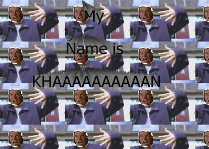 My name is Khan