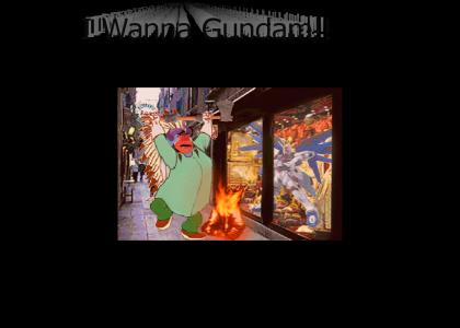 I Wanna Gundam!!!