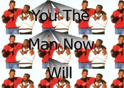 You The Man Now Will
