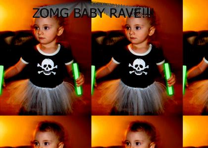 Baby Rave To The EXTREME!!!