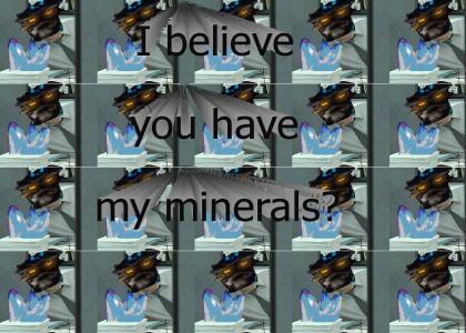 I believe you have my minerals