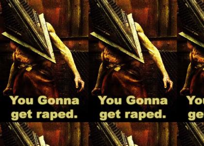 Pyramid Head Will Rape You