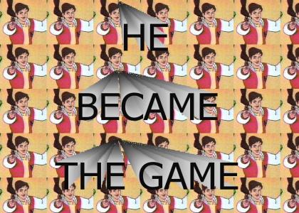 He became THE GAME!