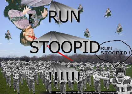 Run Stoopid!!