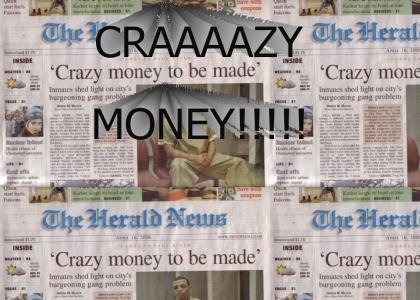 CRAAAAAZY MONEY!