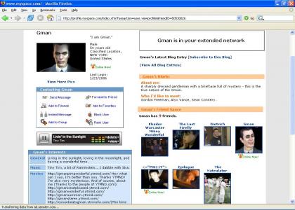 Gman is having a Myspace time
