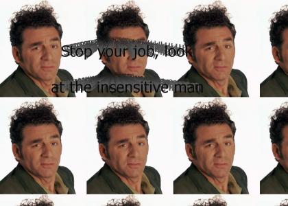 Michael Richards, The Insensitive Man