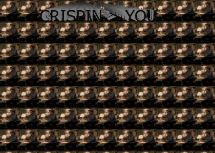 Crispin > You