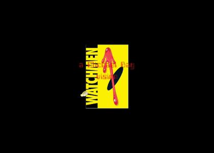 MICHAEL BAY'S : WATCHMEN  *REFRESH*