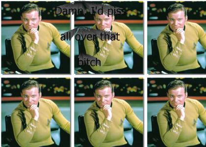 James T. Kirk loves to piss.