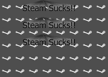 Steam Sucks