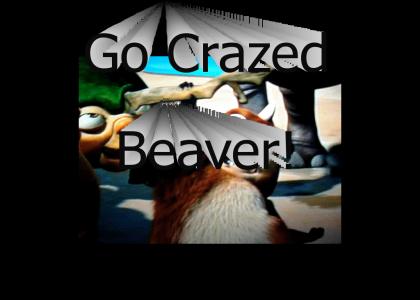 Sweet Crazy Beaver