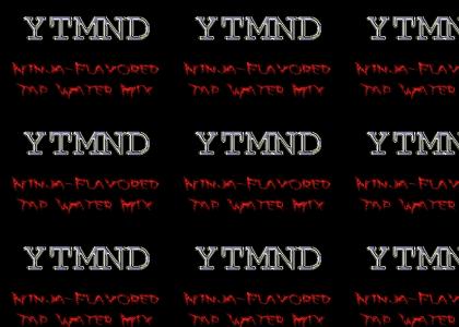 YTMND: Ninja-Flavored Tap Water Mix