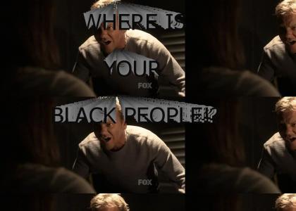 WHERE IS YOUR BLACK PEOPLE!?