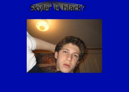 Skyler is black