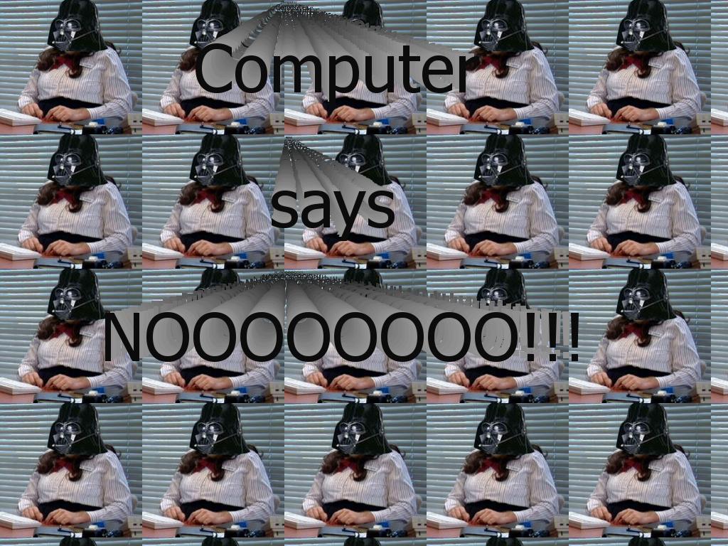 computersaysnoooooo