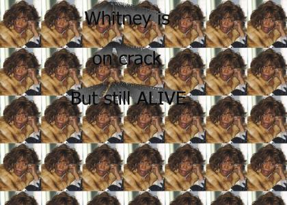 Whitney Houston still not dead, still on crack