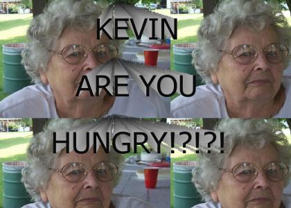 Kevin Are You Hungry?