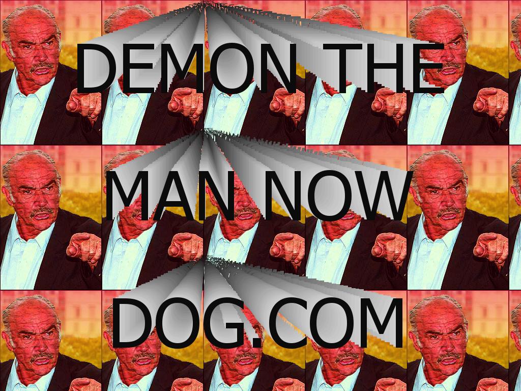 DemonTheManNowDog