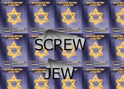 SCREW JEW