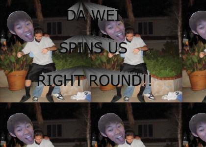 Da Wei Spins His Buddies Right Round