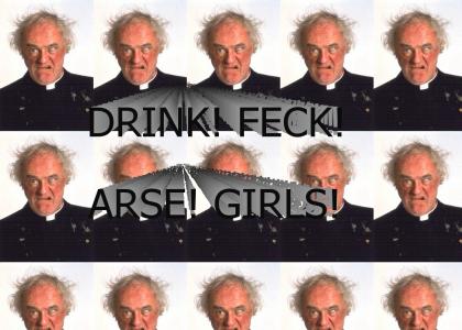 DRINK FECK ARSE GIRLS!