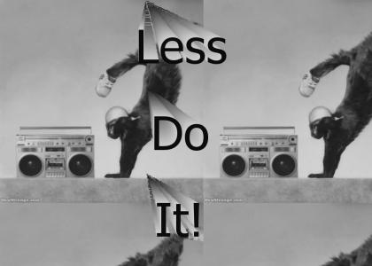 Less Do It!