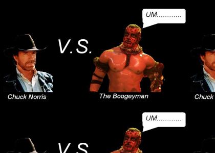 The boogeyman versus chuck norris