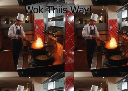 Wok This Way!