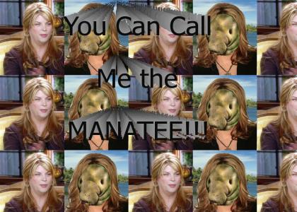 You Can Call Me The Manatee!