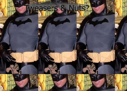 Batman - Tweasers & Nuts?