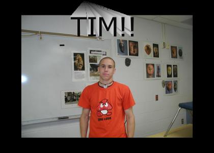 TIM!!!!